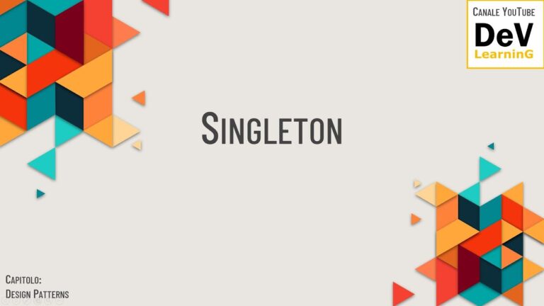 Singletons: La Guida Definitiva per una Programmazione Ottimizzata